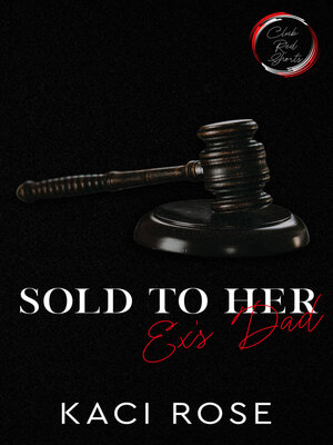 cover image of Sold to Her Ex's Dad